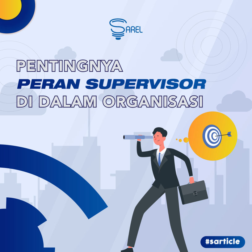 Pentingnya Peran Supervisor di Dalam Organisasi